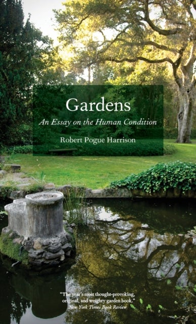 Gardens - An Essay on the Human Condition