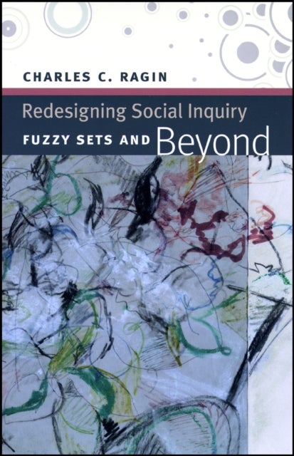 Redesigning Social Inquiry ¿ Fuzzy Sets and Beyond