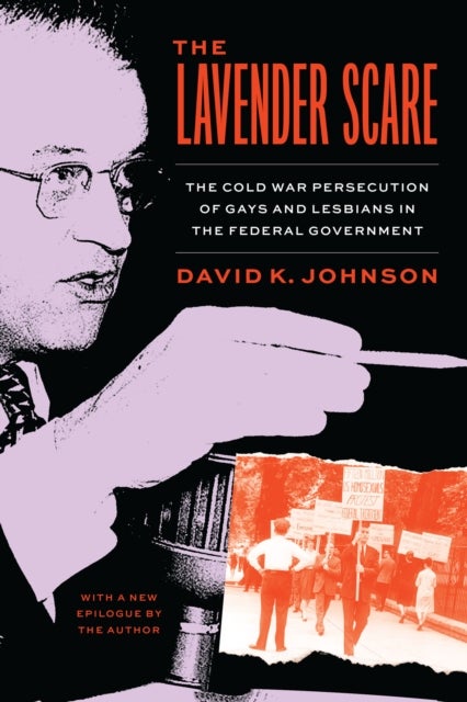 The Lavender Scare - The Cold War Persecution of Gays and Lesbians in the Federal Government