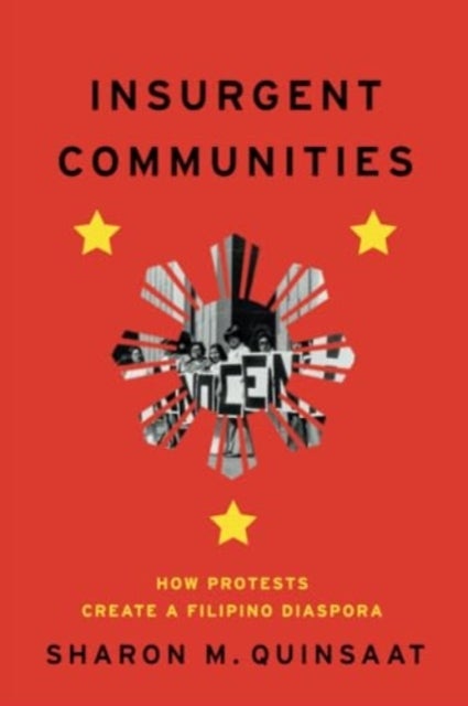 Insurgent Communities - How Protests Create a Filipino Diaspora