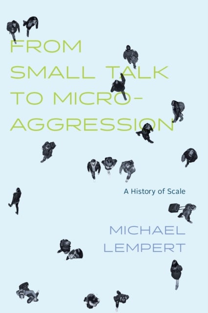 From Small Talk to Microaggression - A History of Scale
