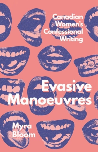 Evasive Manoeuvres - Canadian Women's Confessional Writing