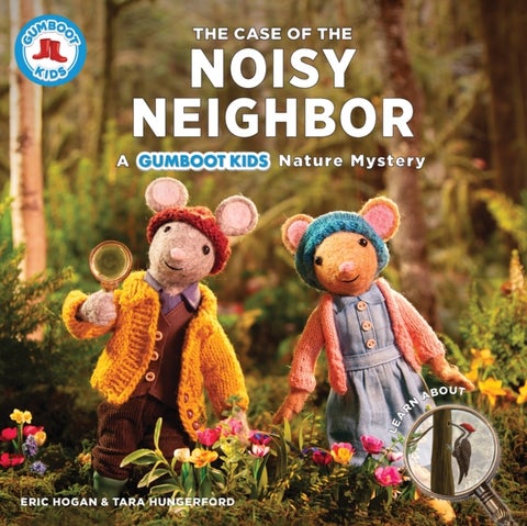 The Case of the Noisy Neighbor - A Gumboot Kids Nature Mystery