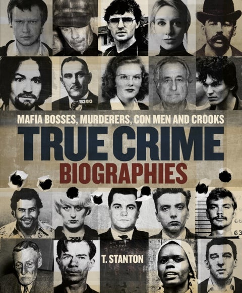 True Crime Biographies - Mafia Bosses, Murderers, Conmen and Crooks