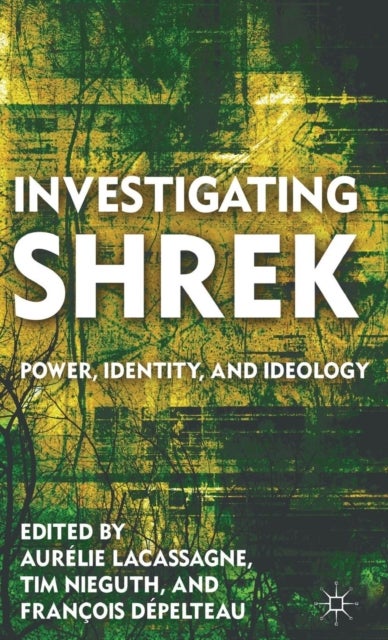 Investigating Shrek - Power, Identity, and Ideology
