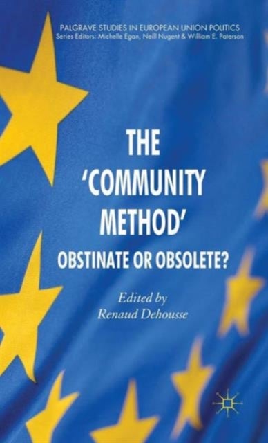 The 'Community Method' - Obstinate or Obsolete?