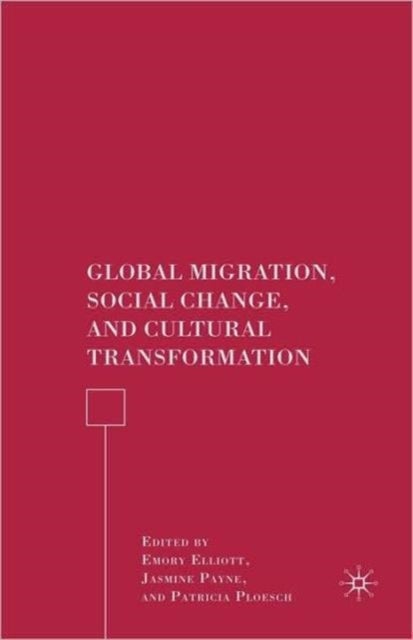 Global Migration, Social Change, and Cultural Transformation