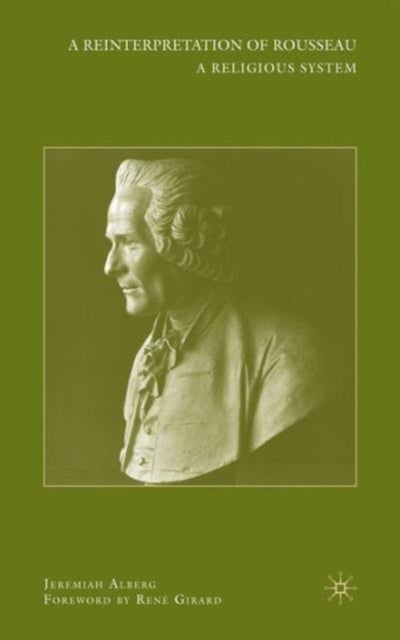 A Reinterpretation of Rousseau - A Religious System