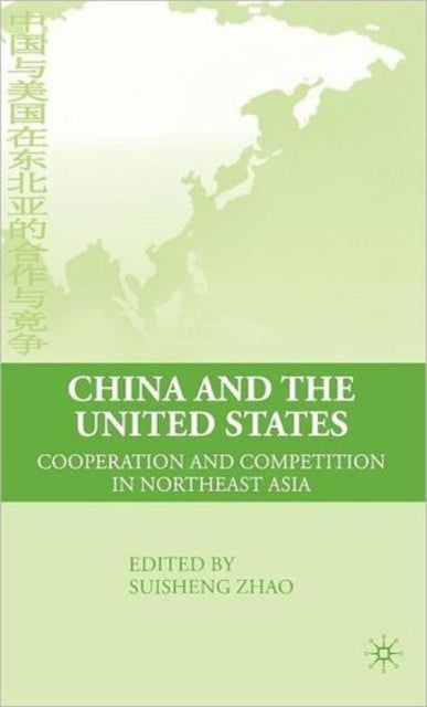 China and the United States - Cooperation and Competition in Northeast Asia