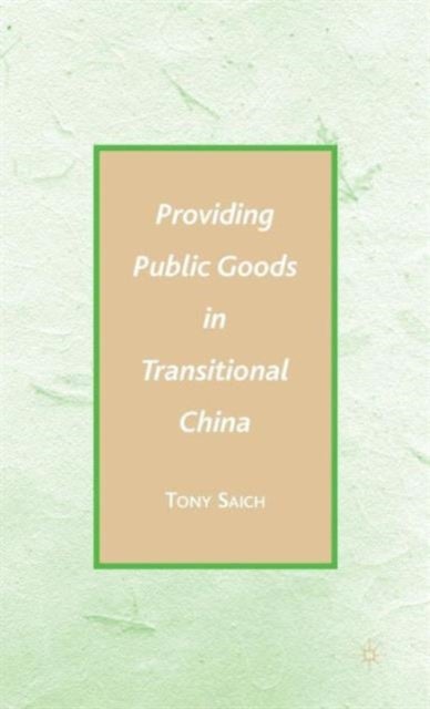 Providing Public Goods in Transitional China