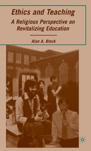 Ethics and Teaching - A Religious Perspective on Revitalizing Education