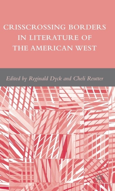 Crisscrossing Borders in Literature of the American West