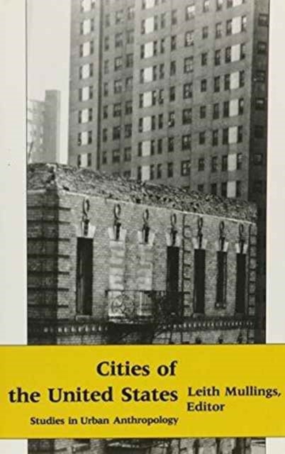 Cities of the United States - Studies in Urban Anthropology