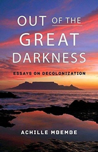 Out of the Dark Night - Essays on Decolonization
