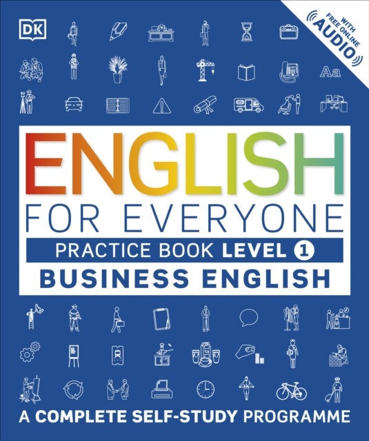 English for Everyone Business English Practice Book Level 1 - A Complete Self-Study Programme