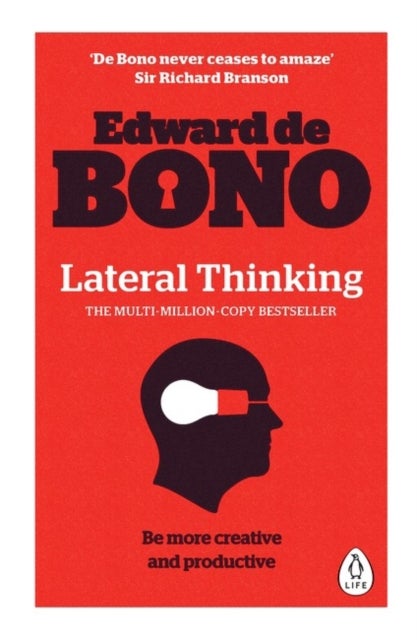 Lateral Thinking - A Textbook of Creativity