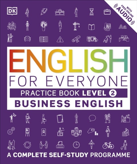 English for Everyone Business English Practice Book Level 2 - A Complete Self-Study Programme