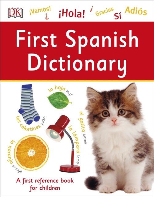 First Spanish Dictionary - A First Reference Book for Children