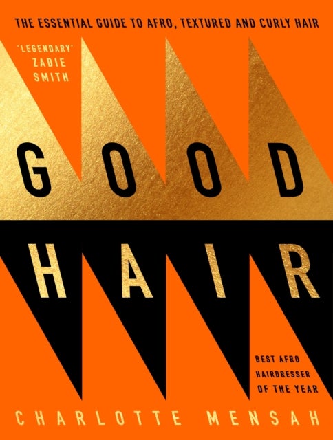 Good Hair - The Essential Guide to Afro, Textured and Curly Hair