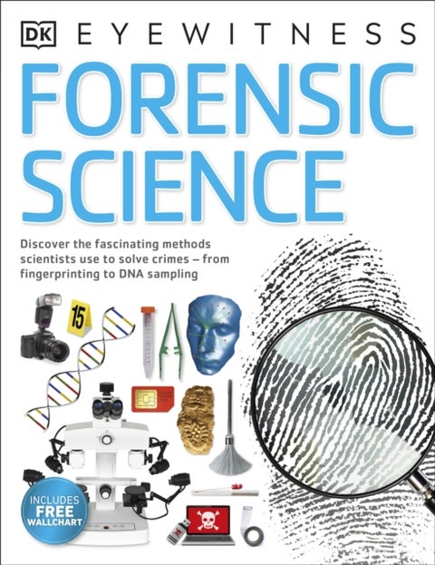 Forensic Science - Discover the Fascinating Methods Scientists Use to Solve Crimes