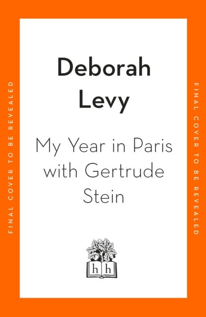 My Year in Paris with Gertrude Stein - A Fiction