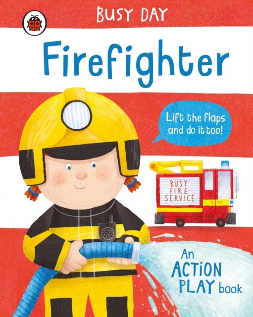 Busy Day: Firefighter - An action play book