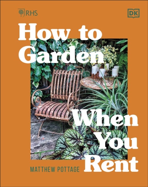 RHS How to Garden When You Rent - Make It Your Own * Keep Your Landlord Happy
