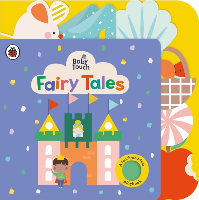 Baby Touch: Fairy Tales - A touch-and-feel playbook