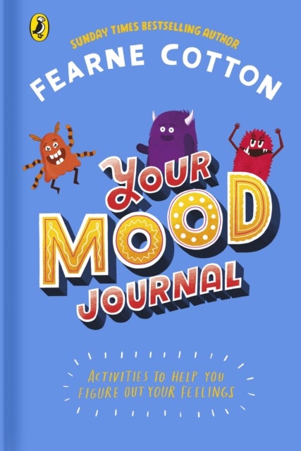 Your Mood Journal - feelings journal for kids by Sunday Times bestselling author Fearne Cotton