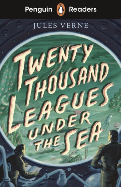 Penguin Readers Starter Level: Twenty Thousand Leagues Under the Sea (ELT Graded Reader) - Abridged Edition