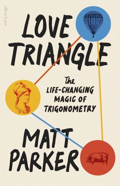 Love Triangle - The Life-changing Magic of Trigonometry