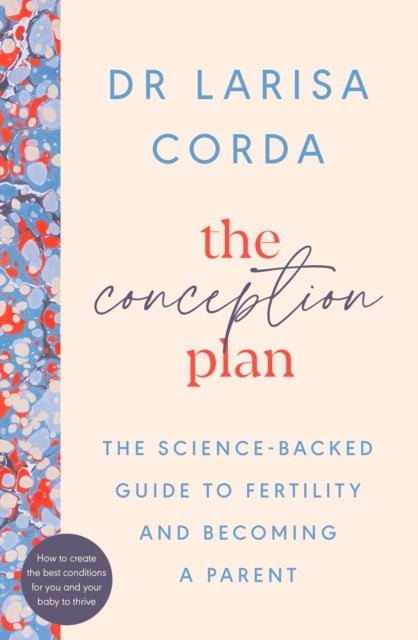 The Conception Plan - The science-backed guide to fertility and becoming a parent
