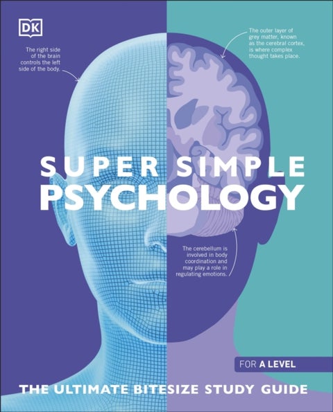 Super Simple Psychology - The Ultimate Bitesize Study Guide