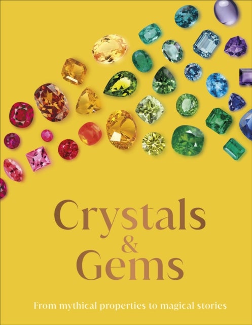 Crystal and Gems - From Mythical Properties to Magical Stories
