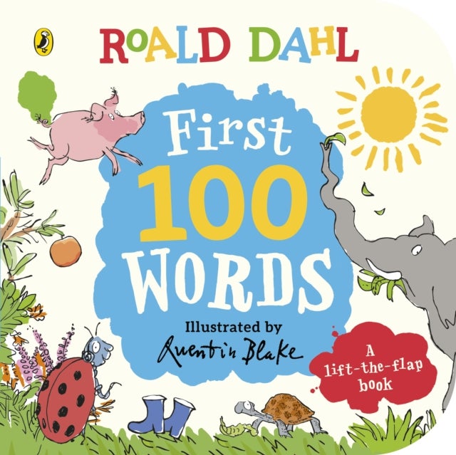 Roald Dahl: First 100 Words - A lift the flap story