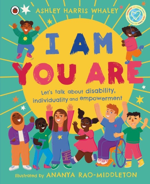 I Am, You Are - Let's Talk About Disability, Individuality and Empowerment