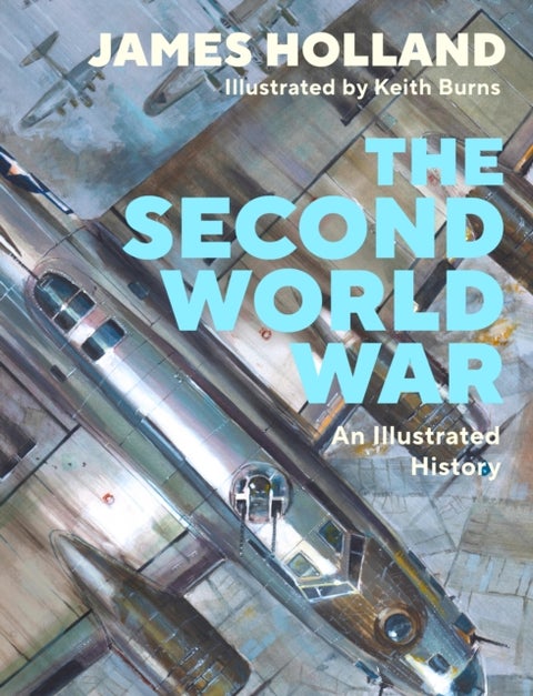 The Second World War - An Illustrated History