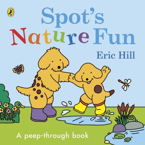 Spot's Nature Fun! - A Peep-Through Book