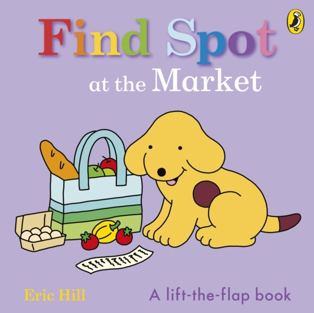 Find Spot at the Market - A Lift-the-Flap Story