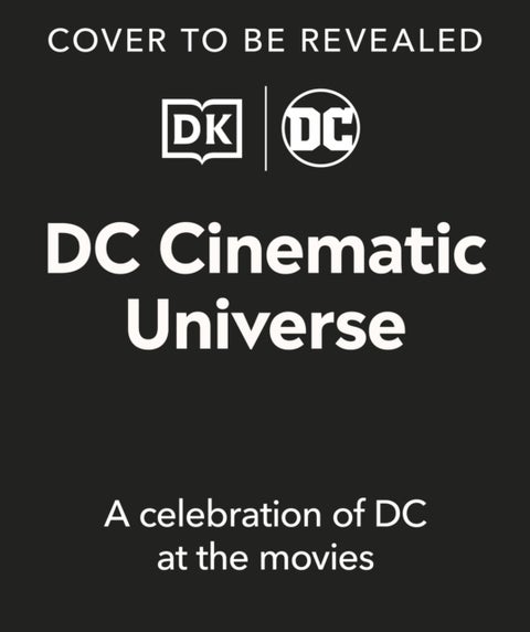 DC Cinematic Universe - A Celebration of DC at the Movies