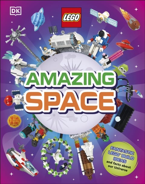 LEGO Amazing Space - Fantastic Building Ideas and Facts About Our Amazing Universe