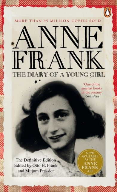 The Diary of a Young Girl - The Definitive Edition of the World’s Most Famous Diary