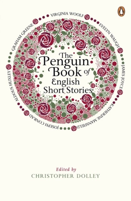 The Penguin Book of English Short Stories - Featuring short stories from classic authors including Charles Dickens, Thomas Hardy, Evelyn Waugh and many more