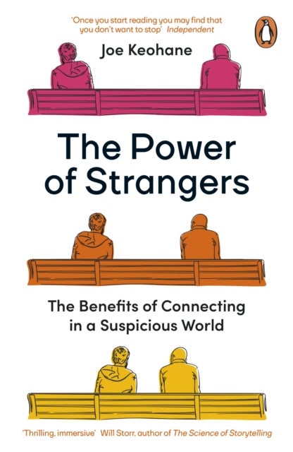 The Power of Strangers - The Benefits of Connecting in a Suspicious World