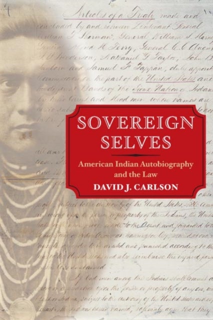 Sovereign Selves - American Indian Autobiography and the Law