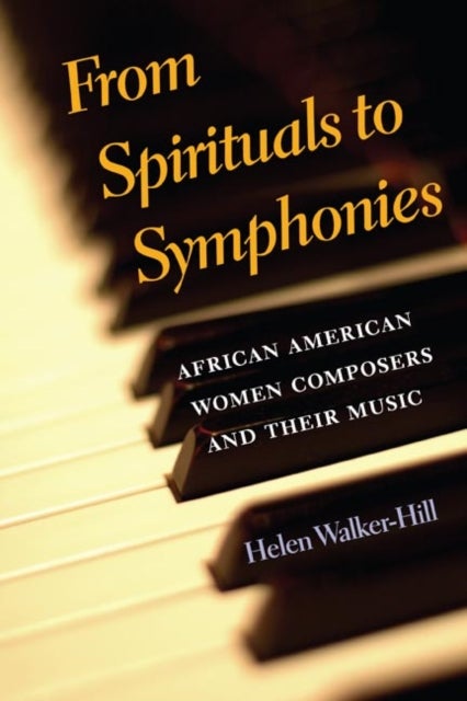From Spirituals to Symphonies - African-American Women Composers and Their Music