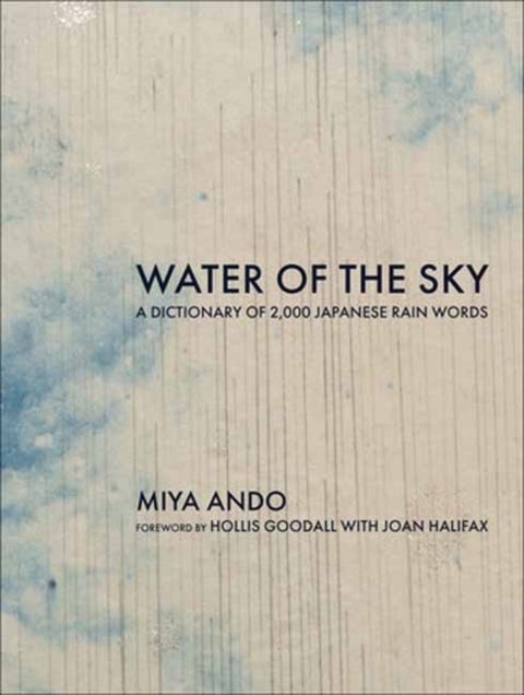 Water of the Sky - A Dictionary of 2,000 Japanese Rain Words