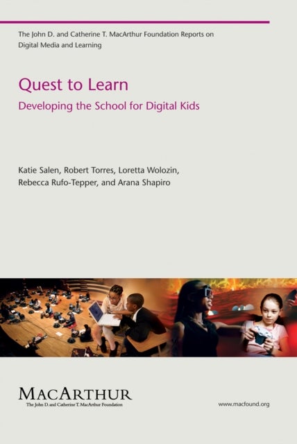 Quest to Learn - Developing the School for Digital Kids