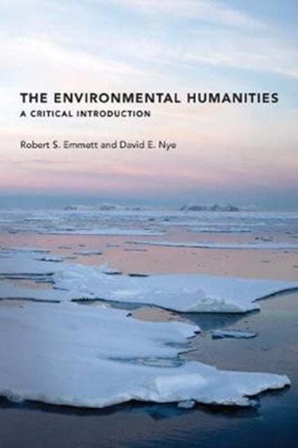 The Environmental Humanities - A Critical Introduction