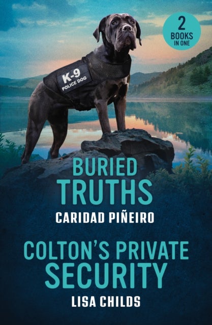 Buried Truths / Colton's Private Security - Buried Truths (Crooked Pass Security) / Colton's Private Security (the Coltons of Dark Canyon)